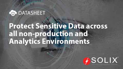 Protect Sensitive Data Across all Non-Production and Analytics Environments